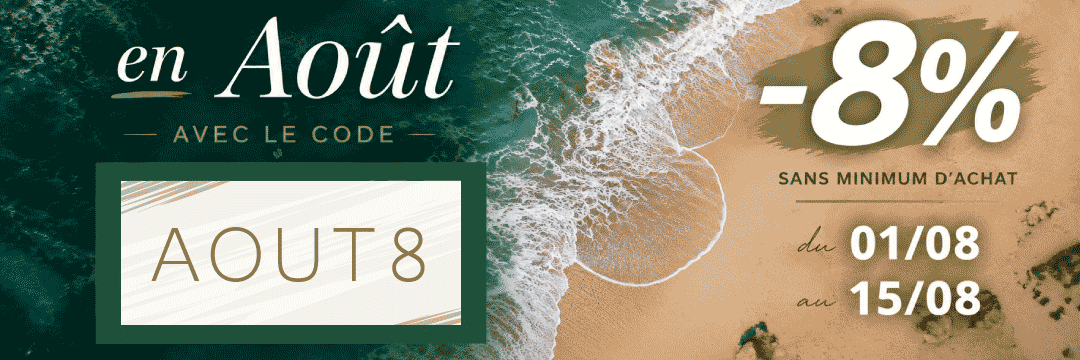 En Août avecle  code AOUT8 | -8% sans minimum d'achat | du 01/08/2026 au 15/08/2026